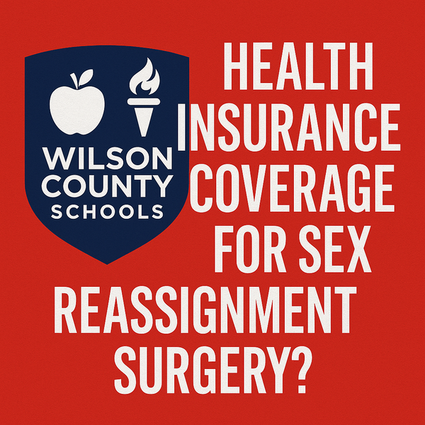 Wilson County School Board Faces Crossroads Over Sex Reassignment Coverage: A Crisis Created by Federal Overreach and Political Pressure