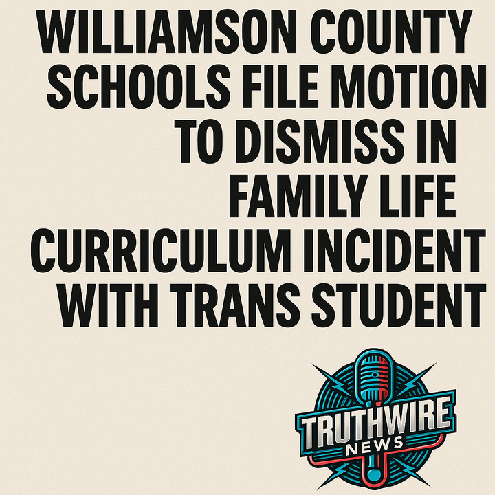WCS Moves to Dismiss Family Life Lawsuit—Parents Say District Trying to Bury Biological Sex Violations